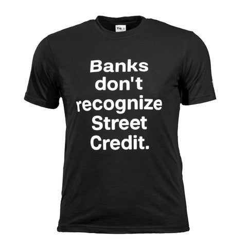 Banks don't recognize Street Credit